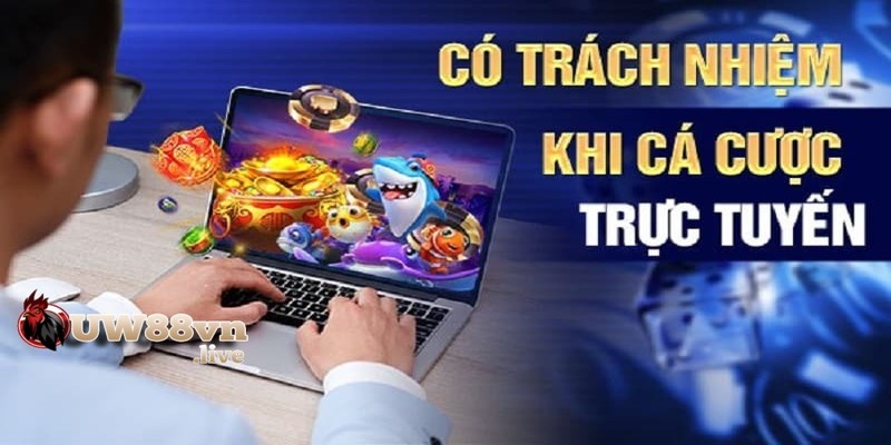 Khách hàng cần tuân thủ điều khoản chơi có trách nhiệm