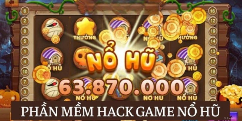 Đôi nét tổng quan về hack trò chơi nổ hũ